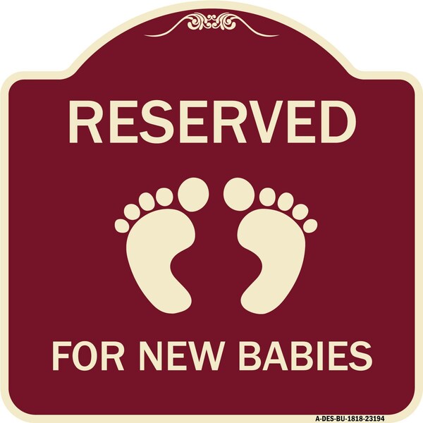 Reserved for New Babies withHeavy-Gauge Aluminum Architectural Sign, 18" x 18", BU-1818-23194